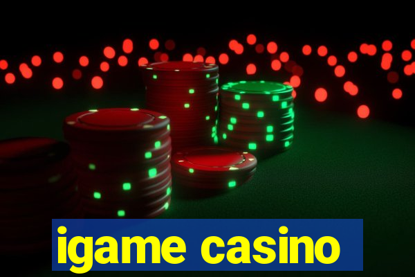 igame casino